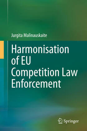 Malinauskaite | Harmonisation of EU Competition Law Enforcement | E-Book | sack.de