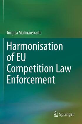 Malinauskaite | Harmonisation of EU Competition Law Enforcement | Buch | 978-3-030-30235-1 | sack.de