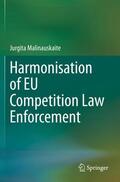 Malinauskaite |  Harmonisation of EU Competition Law Enforcement | Buch |  Sack Fachmedien