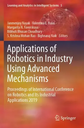 Nayak / Balas / Naik |  Applications of Robotics in Industry Using Advanced Mechanisms | Buch |  Sack Fachmedien