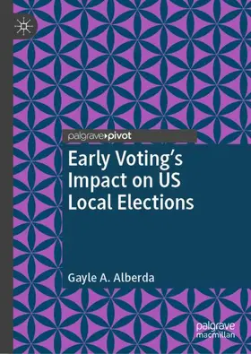 Alberda | Early Voting's Impact on US Local Elections | Buch | 978-3-030-30378-5 | www.sack.de