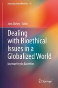 Gielen |  Dealing with Bioethical Issues in a Globalized World | Buch |  Sack Fachmedien