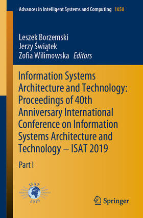 Borzemski / Swiatek / Swiatek | Information Systems Architecture and Technology: Proceedings of 40th Anniversary International Conference on Information Systems Architecture and Technology – ISAT 2019 | E-Book | sack.de