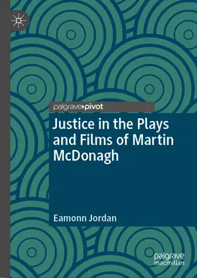 Jordan | Justice in the Plays and Films of Martin McDonagh | E-Book | sack.de