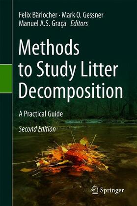 Bärlocher / Graça / Gessner | Methods to Study Litter Decomposition | Buch | 978-3-030-30514-7 | sack.de