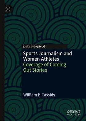 Cassidy | Sports Journalism and Women Athletes | Buch | 978-3-030-30525-3 | sack.de