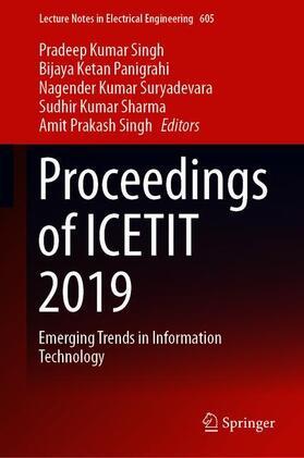 Singh / Panigrahi / Suryadevara |  Proceedings of ICETIT 2019 | Buch |  Sack Fachmedien