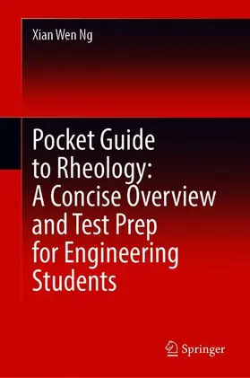 Ng |  Pocket Guide to Rheology: A Concise Overview and Test Prep for Engineering Students | Buch |  Sack Fachmedien