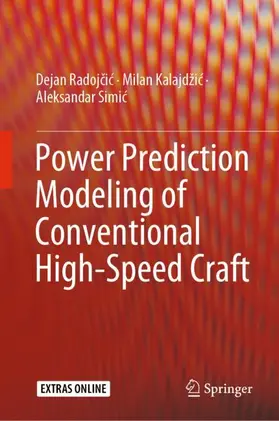 Radojcic / Radojcic / Simic |  Power Prediction Modeling of Conventional High-Speed Craft | Buch |  Sack Fachmedien