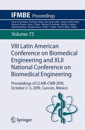 González Díaz / García / Chapa González | VIII Latin American Conference on Biomedical Engineering and XLII National Conference on Biomedical Engineering | Buch | 978-3-030-30647-2 | sack.de