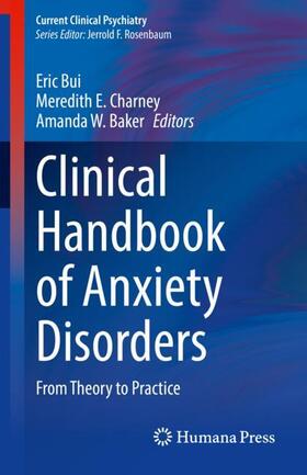 Bui / Baker / Charney | Clinical Handbook of Anxiety Disorders | Buch | 978-3-030-30686-1 | sack.de