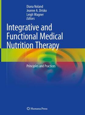 Noland / Wagner / Drisko |  Integrative and Functional Medical Nutrition Therapy | Buch |  Sack Fachmedien