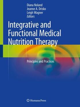 Noland / Drisko / Wagner |  Integrative and Functional Medical Nutrition Therapy | Buch |  Sack Fachmedien