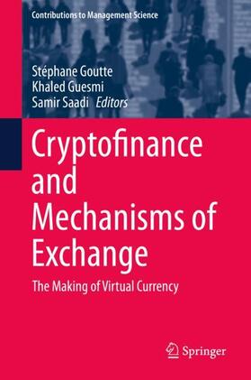 Goutte / Saadi / Guesmi | Cryptofinance and Mechanisms of Exchange | Buch | 978-3-030-30737-0 | sack.de