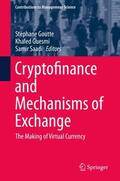Goutte / Saadi / Guesmi |  Cryptofinance and Mechanisms of Exchange | Buch |  Sack Fachmedien