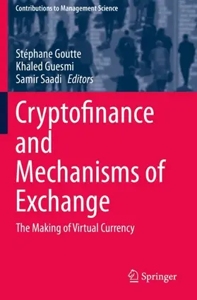 Goutte / Saadi / Guesmi |  Cryptofinance and Mechanisms of Exchange | Buch |  Sack Fachmedien