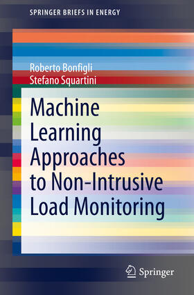 Bonfigli / Squartini |  Machine Learning Approaches to Non-Intrusive Load Monitoring | eBook | Sack Fachmedien