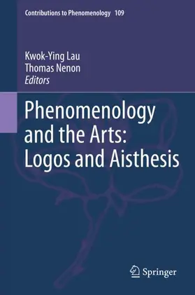Nenon / Lau |  Phenomenology and the Arts: Logos and Aisthesis | Buch |  Sack Fachmedien