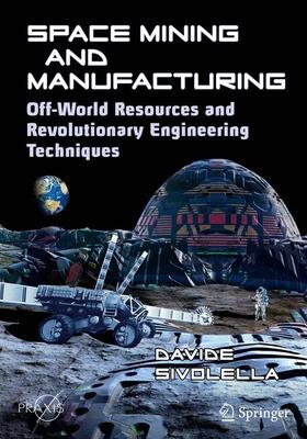 Sivolella | Space Mining and Manufacturing | Buch | 978-3-030-30880-3 | sack.de