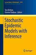 Britton / Pardoux |  Stochastic Epidemic Models with Inference | Buch |  Sack Fachmedien