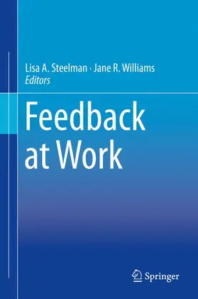 Williams / Steelman |  Feedback at Work | Buch |  Sack Fachmedien