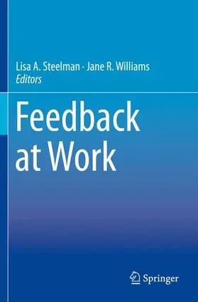 Williams / Steelman |  Feedback at Work | Buch |  Sack Fachmedien