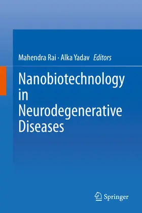 Rai / Yadav |  Nanobiotechnology in Neurodegenerative Diseases | eBook | Sack Fachmedien