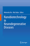 Rai / Yadav |  Nanobiotechnology in Neurodegenerative Diseases | eBook | Sack Fachmedien
