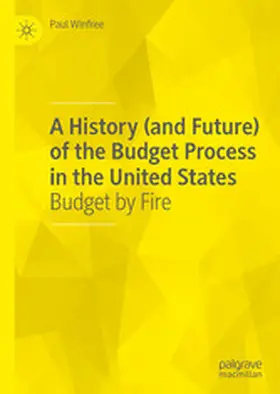 Winfree |  A History (and Future) of the Budget Process in the United States | eBook | Sack Fachmedien