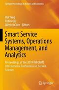 Yang / Chen / Qiu |  Smart Service Systems, Operations Management, and Analytics | Buch |  Sack Fachmedien