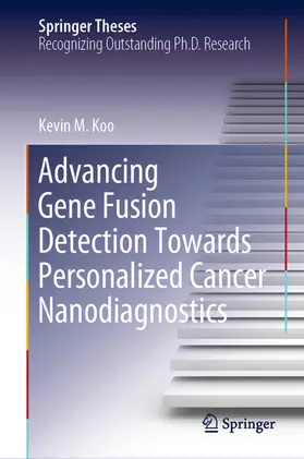 Koo | Advancing Gene Fusion Detection Towards Personalized Cancer Nanodiagnostics | E-Book | www.sack.de