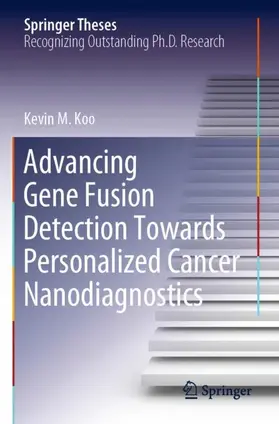 Koo |  Advancing Gene Fusion Detection Towards Personalized Cancer Nanodiagnostics | Buch |  Sack Fachmedien