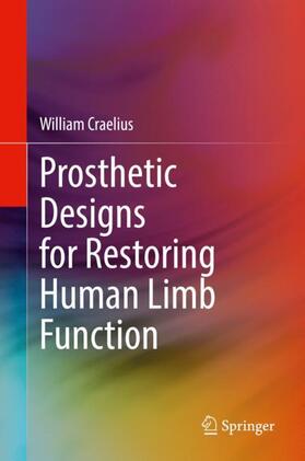 Craelius | Prosthetic Designs for Restoring Human Limb Function | Buch | 978-3-030-31076-9 | sack.de