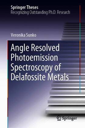 Sunko |  Angle Resolved Photoemission Spectroscopy of Delafossite Metals | Buch |  Sack Fachmedien