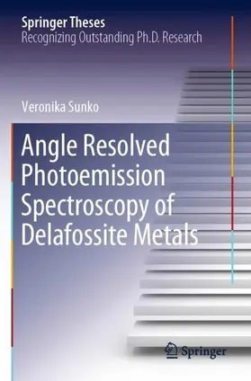 Sunko |  Angle Resolved Photoemission Spectroscopy of Delafossite Metals | Buch |  Sack Fachmedien