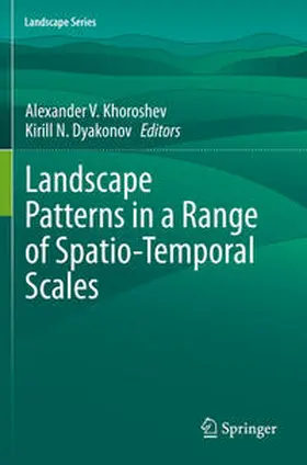 Dyakonov / Khoroshev |  Landscape Patterns in a Range of Spatio-Temporal Scales | Buch |  Sack Fachmedien