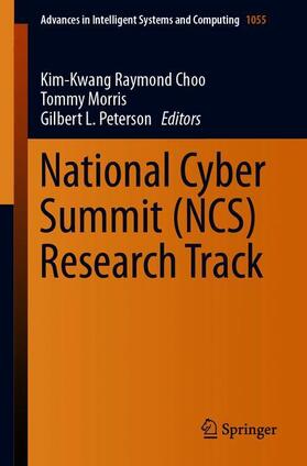 Choo / Peterson / Morris |  National Cyber Summit (NCS) Research Track | Buch |  Sack Fachmedien