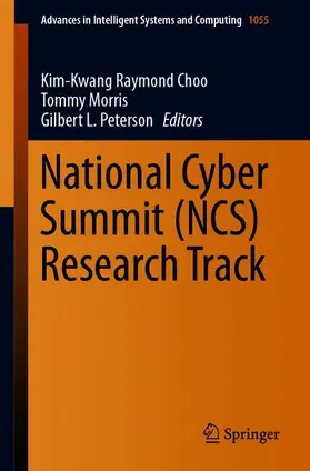 Choo / Peterson / Morris |  National Cyber Summit (NCS) Research Track | Buch |  Sack Fachmedien