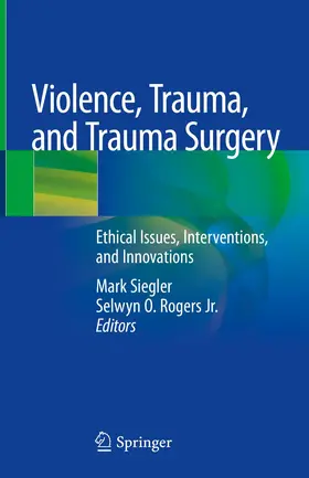 Siegler / Rogers Jr. |  Violence, Trauma, and Trauma Surgery | Buch |  Sack Fachmedien