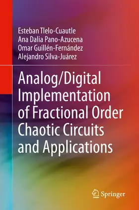 Tlelo-Cuautle / Dalia Pano-Azucena / Guillén-Fernández |  Analog/Digital Implementation of Fractional Order Chaotic Circuits and Applications | eBook | Sack Fachmedien