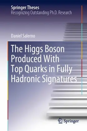 Salerno |  The Higgs Boson Produced With Top Quarks in Fully Hadronic Signatures | Buch |  Sack Fachmedien