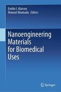 Ahumada / Alarcon |  Nanoengineering Materials for Biomedical Uses | Buch |  Sack Fachmedien