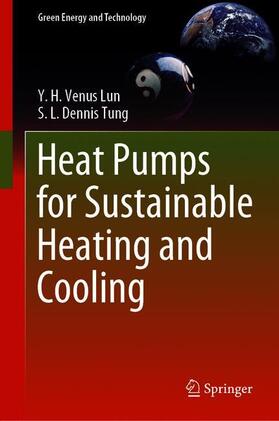 Tung / Lun |  Heat Pumps for Sustainable Heating and Cooling | Buch |  Sack Fachmedien