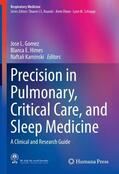 Gomez / Kaminski / Himes |  Precision in Pulmonary, Critical Care, and Sleep Medicine | Buch |  Sack Fachmedien