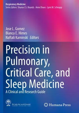 Gomez / Himes / Kaminski |  Precision in Pulmonary, Critical Care, and Sleep Medicine | Buch |  Sack Fachmedien