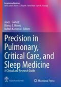 Gomez / Kaminski / Himes |  Precision in Pulmonary, Critical Care, and Sleep Medicine | Buch |  Sack Fachmedien