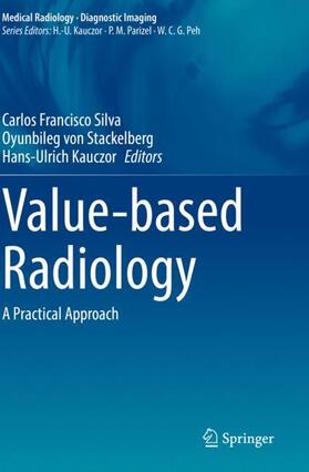 Silva / Kauczor / von Stackelberg |  Value-based Radiology | Buch |  Sack Fachmedien