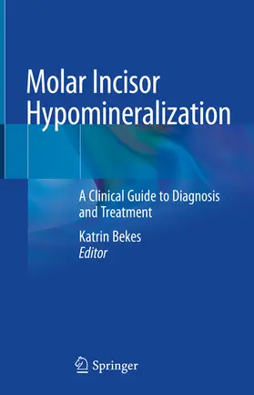 Bekes |  Molar Incisor Hypomineralization | eBook | Sack Fachmedien