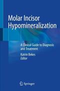 Bekes |  Molar Incisor Hypomineralization | Buch |  Sack Fachmedien