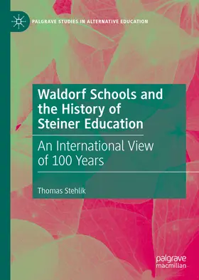 Stehlik |  Waldorf Schools and the History of Steiner Education | eBook | Sack Fachmedien